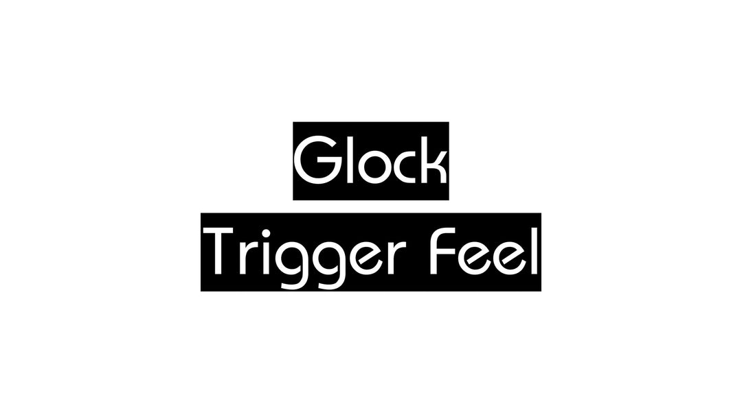 Glock Trigger Feel EDUCATIONAL ONLY