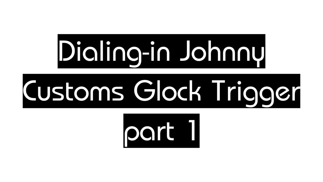 Dialing in Johnny Custom Glocks Trigger Part 1 EDUCATIONAL ONLY