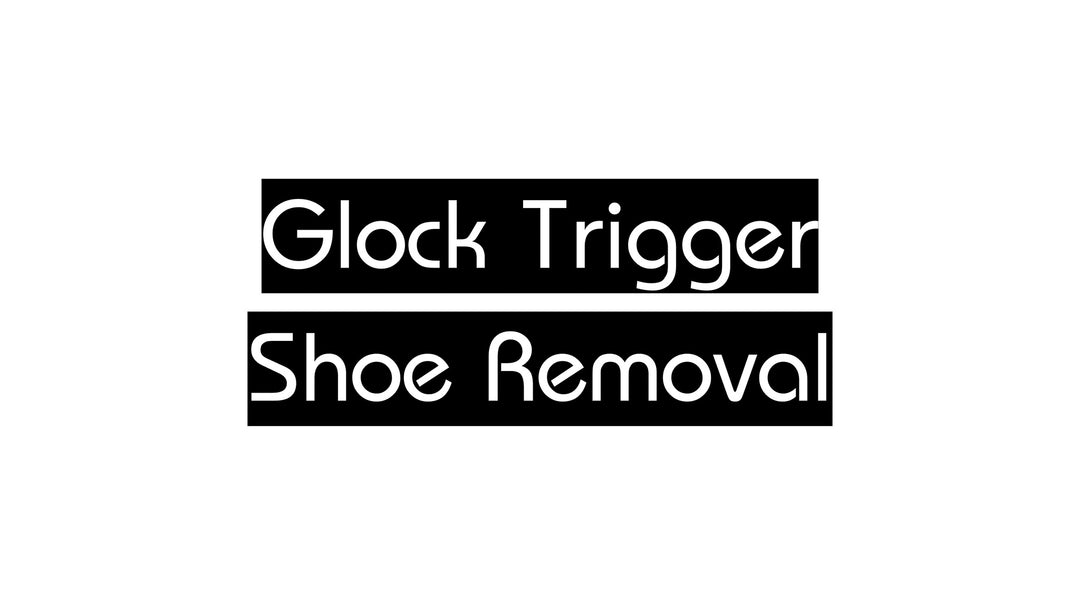 Glock Trigger Shoe Removal EDUCATIONAL ONLY