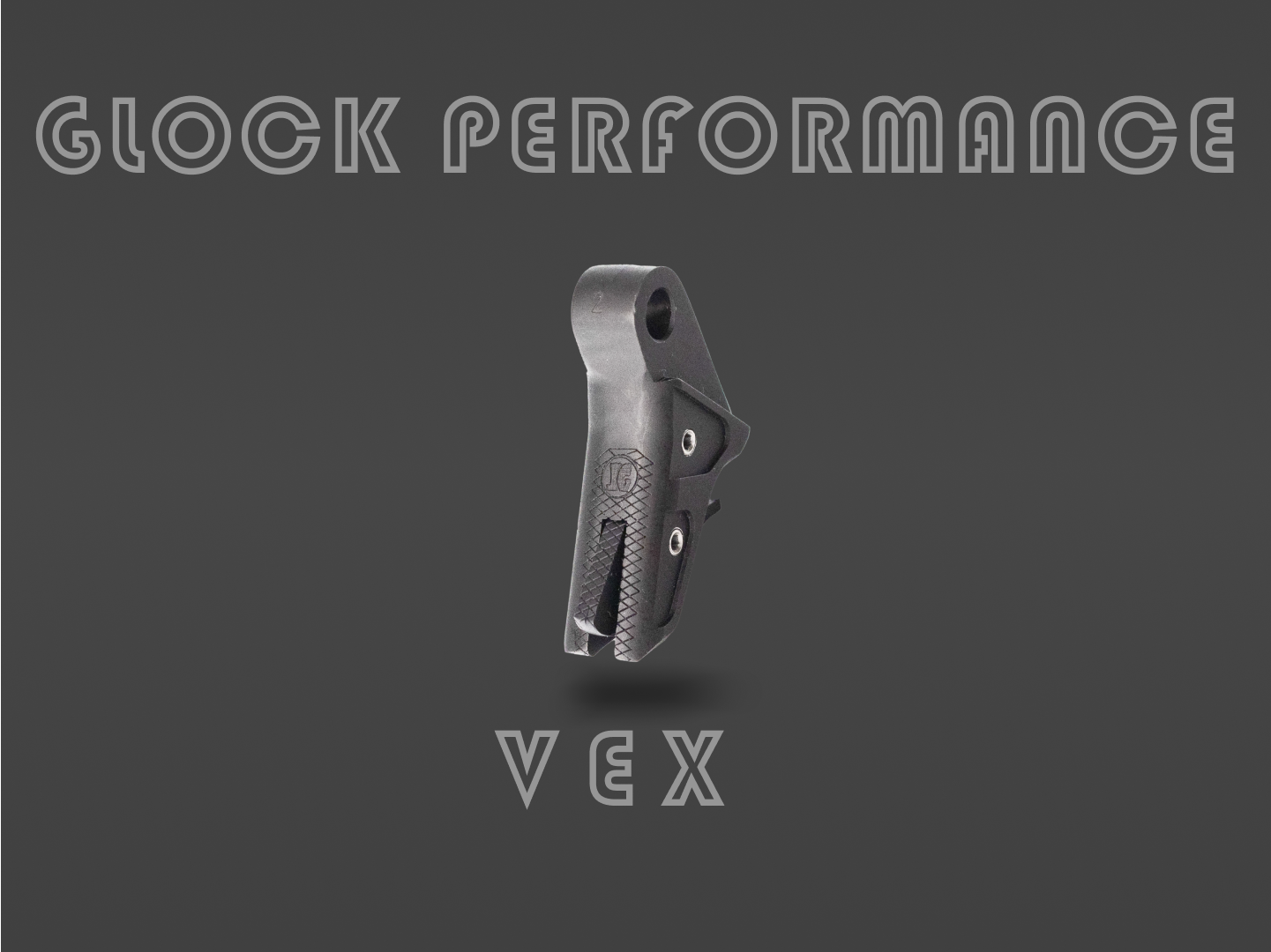 Trigger Performance Vf Johnny Glock Performance TRIGGER VEX SHOE UPGRADE – Johnny Custom Glocks